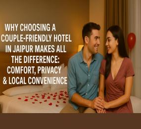 Couple-Friendly Hotels in Jaipur – Romantic & Budget Stays in Mansarovar & Pratap Nagar